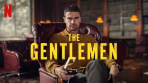The-Gentlemen-the- gentlemen-Netflix